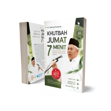 KHUTBAH JUMAT 7 MENIT Volume 1 Tuntunan & Kumpulan Khutbah Berdasarkan Akidah Ahlussunah Waljamaah