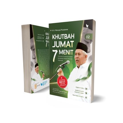 KHUTBAH JUMAT 7 MENIT Volume 2 Tuntunan & Kumpulan Khutbah Berdasarkan Akidah Ahlussunah Waljamaah