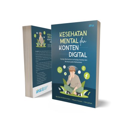 KESEHATAN MENTAL DAN KONTEN DIGITAL (Coping Mechanism terhadap Anxiety dan Burnout pada Mahasiswa)