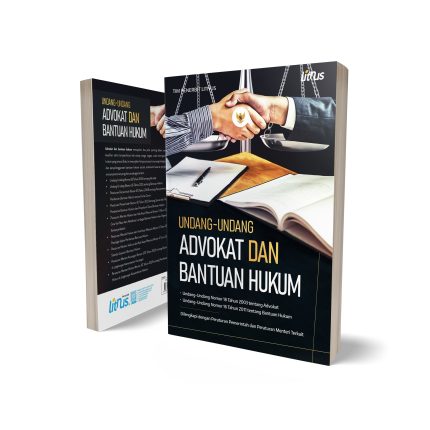 UNDANG-UNDANG ADVOKAT DAN BANTUAN HUKUM | Undang-Undang Nomor 18 Tahun 2003 tentang Advokat dan Undang-Undang Nomor 16 Tahun 2011 tentang Bantuan Hukum (Dilengkapi dengan Peraturan Pemerintah dan Peraturan Menteri Terkait)