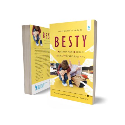 BESTY (BERSAMA MENGEDUKASI SISWA TENTANG BULLYING) | Strategi Mewujudkan Sekolah Aman, Ramah Anak, dan Bebas Bullying